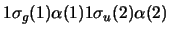 $1\sigma_g(1) \alpha(1) 1\sigma_u(2) \alpha(2)$