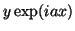 $y \exp(iax)$