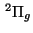 $\,^2 \Pi_g$