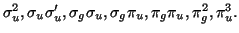 $
\sigma_u^2 , \sigma_u \sigma_u^\prime, \sigma_g \sigma_u , \sigma_g
\pi_u, \pi_g \pi_u , \pi_g^2 , \pi_u^3.
$