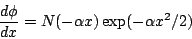 \begin{displaymath}
\frac{d \phi}{d x} = N ( -\alpha x ) \exp ( -\alpha x^2/2 )
\end{displaymath}