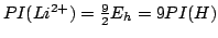 $PI(Li^{2+}) = \frac{9}{2} E_h= 9 PI(H)$