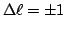 $\Delta \ell
= \pm 1 $