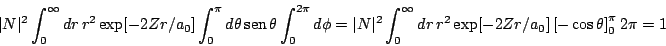 \begin{displaymath}
\vert N\vert^2 \int_0^\infty dr \, r^2 \exp[- 2 Zr/a_0]
\int...
... \exp[- 2 Zr/a_0]
\left[ - \cos \theta \right]_0^\pi 2 \pi = 1
\end{displaymath}