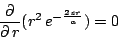 \begin{displaymath}\frac{\partial}{\partial\,r}(r^2 \, e^{-\frac{2zr}{a}})=0\end{displaymath}