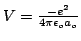 $V=\frac{-e^2}{4\pi \epsilon_o a_o}$