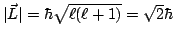 $\vert\vec L\vert = \hbar\sqrt{\ell(\ell+1)}= \sqrt{2}\hbar$