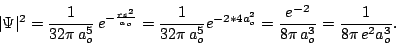 \begin{displaymath}\vert\Psi\vert^2 = \frac{1}{32\pi\,a_o^5} \, e^{-\frac{rz^2}{...
...4a_o^2} = \frac{e^{-2}}{8\pi\,a_o^3}=
\frac{1}{8\pi\,e^2a_o^3}.\end{displaymath}