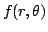 $f(r,\theta)$
