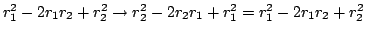 $r_1^2-2r_1r_2+r_2^2 \rightarrow
r_2^2-2r_2r_1+r_1^2 = r_1^2-2r_1r_2+r_2^2 $