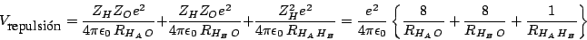 \begin{displaymath}V_{\mbox{repulsin}} =
\frac{Z_H Z_O e^2}{4\pi\epsilon_0 \, ...
...,O}}
+\frac{8}{R_{H_B\,O}}
+\frac{1}{R_{H_A\,H_B}}
\right\}
\end{displaymath}