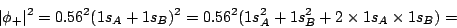 \begin{displaymath}
\vert\phi_+\vert^2 = 0.56^2 (1s_A + 1s_B)^2=
0.56^2 (1s_A^2 + 1s_B^2 + 2 \times 1s_A \times 1s_B) =
\end{displaymath}