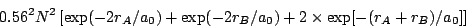 \begin{displaymath}
0.56^2 N^2
\left[
\exp(-2 r_A/a_0) +
\exp(-2 r_B/a_0) +
2 \times \exp[- (r_A+r_B)/a_0]
\right]
\end{displaymath}