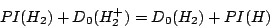 \begin{displaymath}
PI(H_2) + D_0(H_2^+) = D_0(H_2) + PI(H)
\end{displaymath}