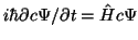 $i \hbar \partial c\Psi / \partial t = \hat{H} c\Psi$