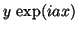 $y \, \exp(iax)$