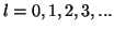 $l=0,1,2,3,...$