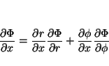 \begin{displaymath}
\frac{\partial \Phi}{\partial x} =
\frac{\partial r}{\partia...
...\partial \phi}{\partial x} \frac{\partial \Phi}{\partial \phi}
\end{displaymath}