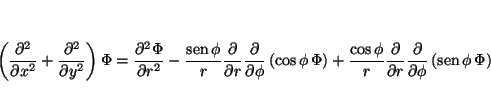 \begin{displaymath}
\left(
\frac{\partial^2}{\partial x^2} + \frac{\partial^2}{\...
...al \phi}
\left(\mathop{\rm sen}\nolimits \phi \, \Phi \right)
\end{displaymath}
