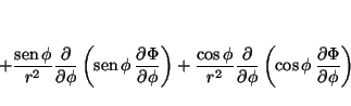 \begin{displaymath}
+\frac{\mathop{\rm sen}\nolimits \phi}{r^2}
\frac{\partial}...
...ft(\cos \phi \,
\frac{\partial \Phi}{\partial \phi}
\right)
\end{displaymath}