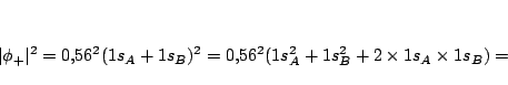 \begin{displaymath}
\vert\phi_+\vert^2 = 0.56^2 (1s_A + 1s_B)^2=
0.56^2 (1s_A^2 + 1s_B^2 + 2 \times 1s_A \times 1s_B) =
\end{displaymath}