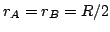 $r_A=r_B=R/2$
