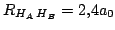 $ R_{H_A\,H_B}=2.4 a_0$