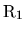 ${\rm R_1} $