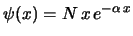 $\psi(x) = N\,x\,e^{-\alpha\,x}$