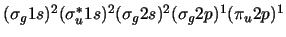 $(\sigma_g 1s)^2 (\sigma_u^* 1s)^2 (\sigma_g 2s)^2 (\sigma_g 2p)^1 (\pi_u 2p)^1$