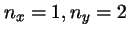 $n_x=1, n_y=2$