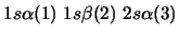 $ 1s\alpha(1) \; 1s\beta(2) \; 2s\alpha(3) $