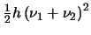 $ \frac{1}{2} h \left(\nu_1 + \nu_2 \right)^2 $