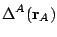 $\displaystyle \Delta^A(\mathbf{r}_A)$