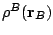 $\rho^B(\mathbf{r}_B)$