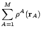 $\displaystyle \sum_{A=1}^M
\rho^A(\mathbf{r}_A)$