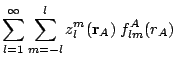 $\displaystyle \sum_{l=1}^\infty \sum_{m=-l}^l
z_l^m(\mathbf{r}_A) \; f^A_{lm}(r_A)$